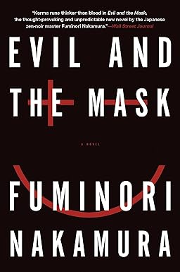 Evil and the Mask
by Fuminori Nakamura 