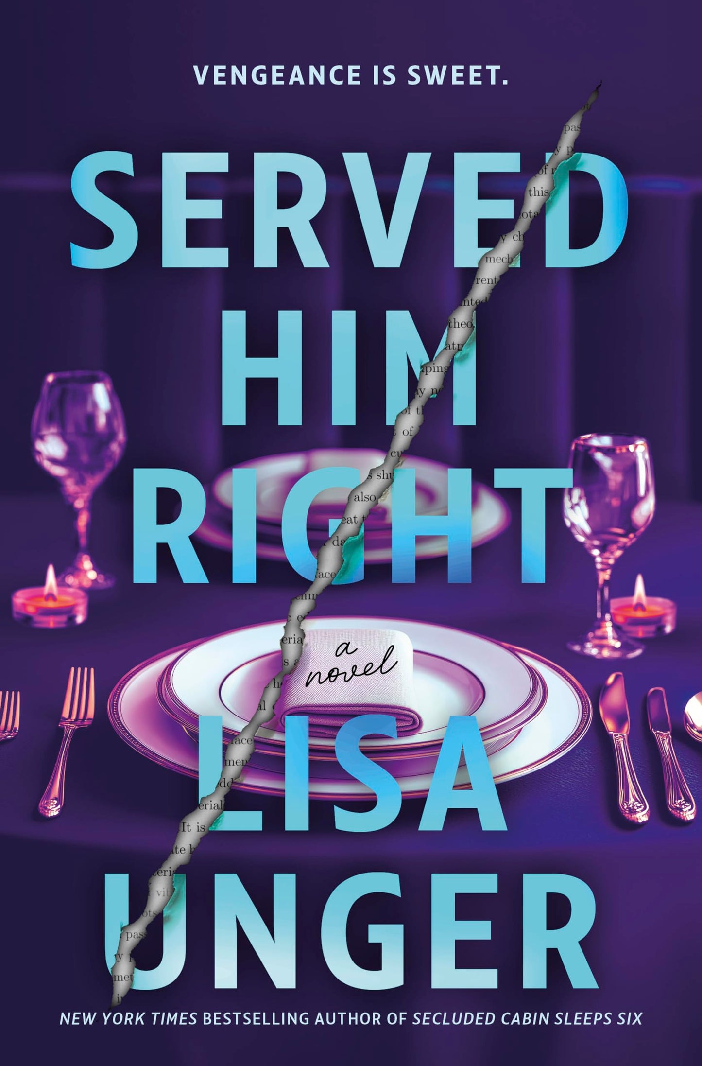 Served Him Right: A Twisted Thriller of Betrayal, Vengeful Murder, and Long-Buried Secrets by Lisa Unger