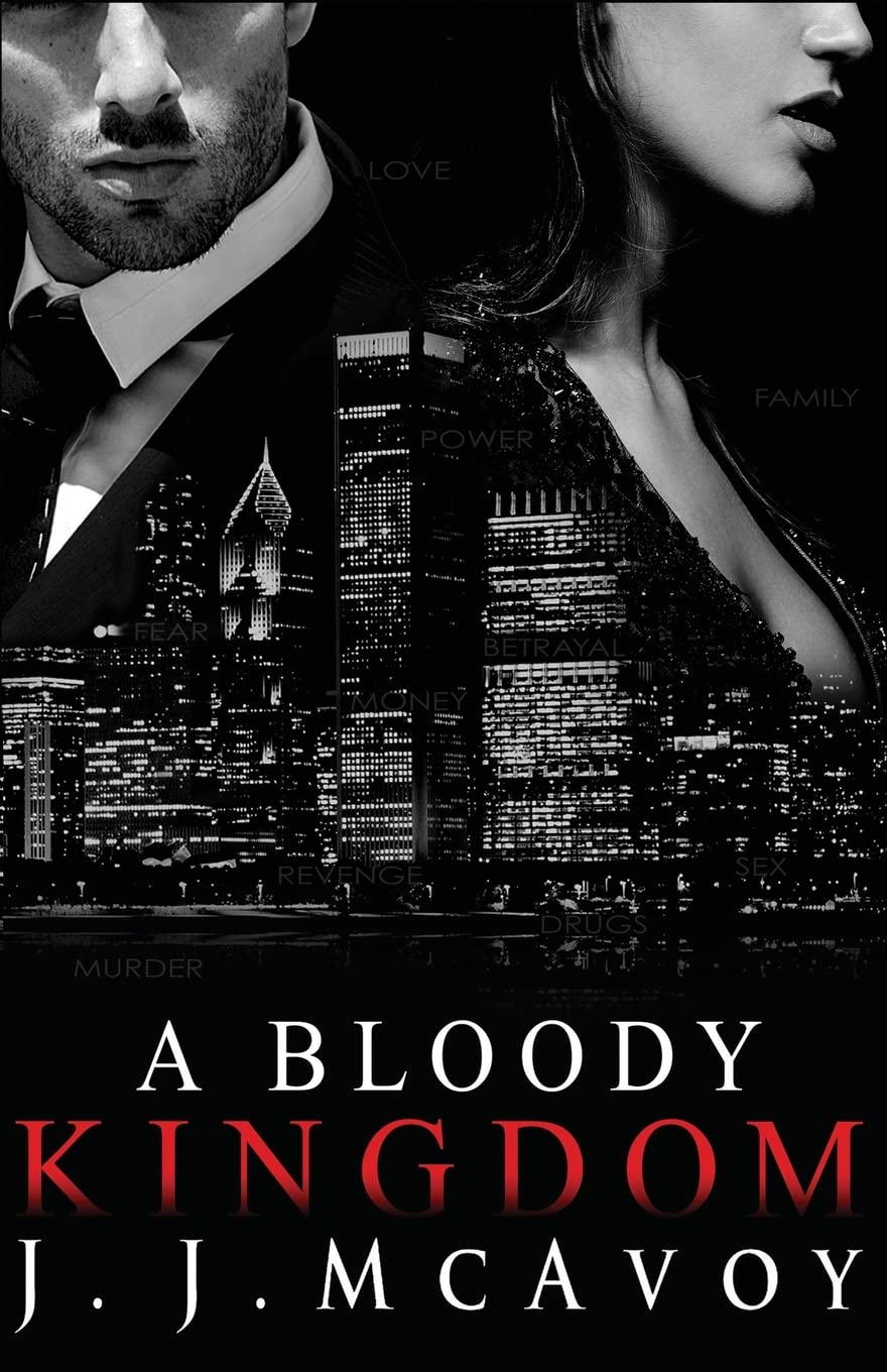 A Bloody Kingdom 
by J.J. McAvoy 