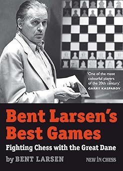 Bent Larsen's Best Games
by Bent Larsen
