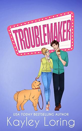 Troublemaker
by Kayley Loring