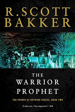The Warrior Prophet
by R. Scott Bakker 