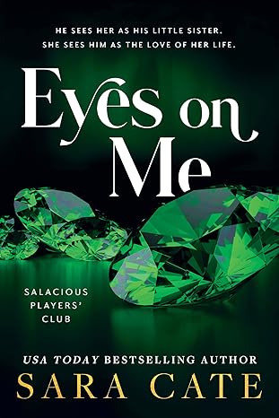 Eyes on Me
by Sara Cate