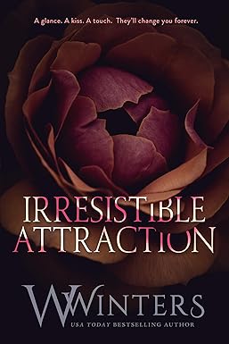 Irresistible Attraction
by W. Winters