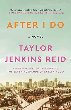 After I Do
by Taylor Jenkins Reid