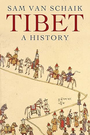 Tibet: A History 
by Sam van Schaik
