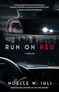 Run on Red
by Noelle West Ihli
