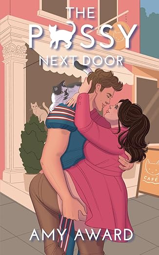 The P*ssy Next Door
by Amy Award