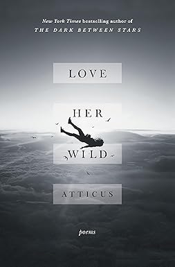 Love Her Wild
by Atticus
