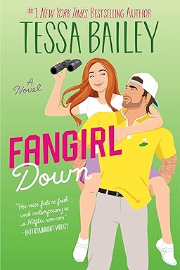 Fangirl Down
by Tessa Bailey