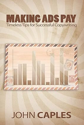 Making Ads Pay
by John Caples 