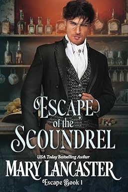 Escape of the Scoundrel
by Mary Lancaster