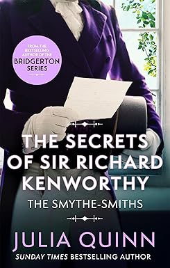 The Secrets of Sir Richard Kenworthy
by Julia Quinn