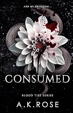 Consumed
by A.K. Rose