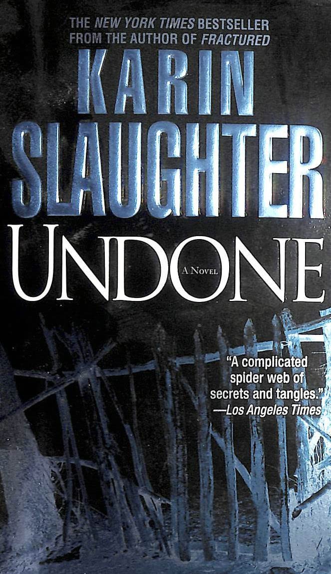 Undone
by Karin Slaughter 