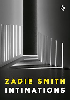 Intimations
by Zadie Smith