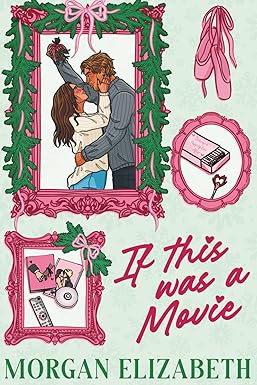If This Was a Movie
by Morgan Elizabeth