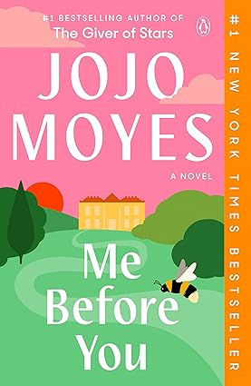 Me Before You 
by Jojo Moyes 