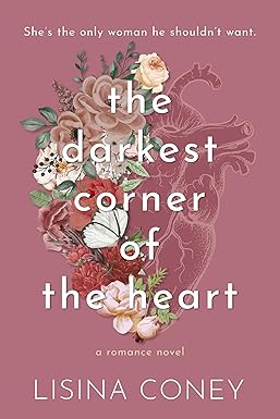 Darkest Corner of the Heart
by Lisina Coney
