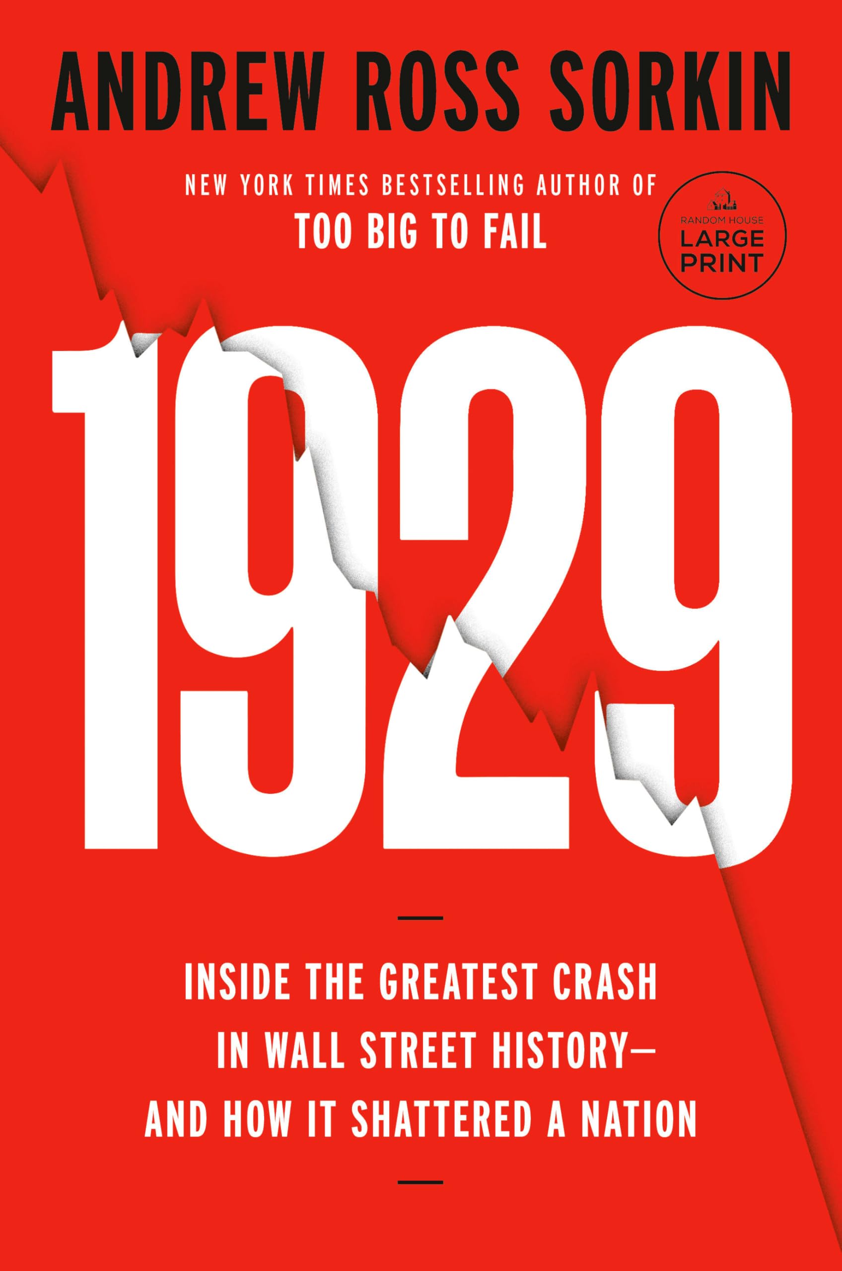 1929: Inside the Greatest Crash in Wall Street History--and How It Shattered a Nation 
by Andrew Ross Sorkin 