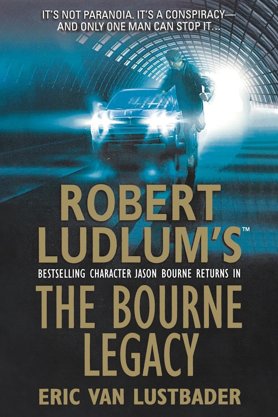 The Bourne Legacy 
by Eric Van Lustbader 