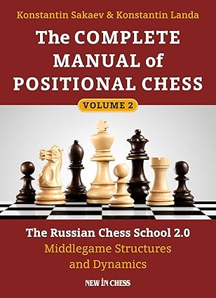 The Complete Manual of Positional Chess
by Konstantin Sakaev 