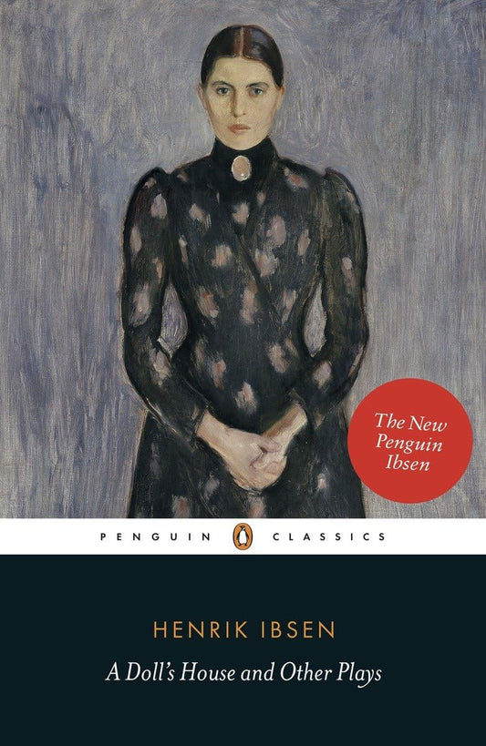 A Doll's House and Other Plays (Penguin Classics)
by Henrik Ibsen
