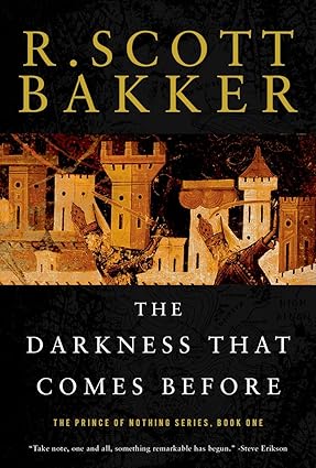 The Darkness That Comes Before
by R. Scott Bakker 