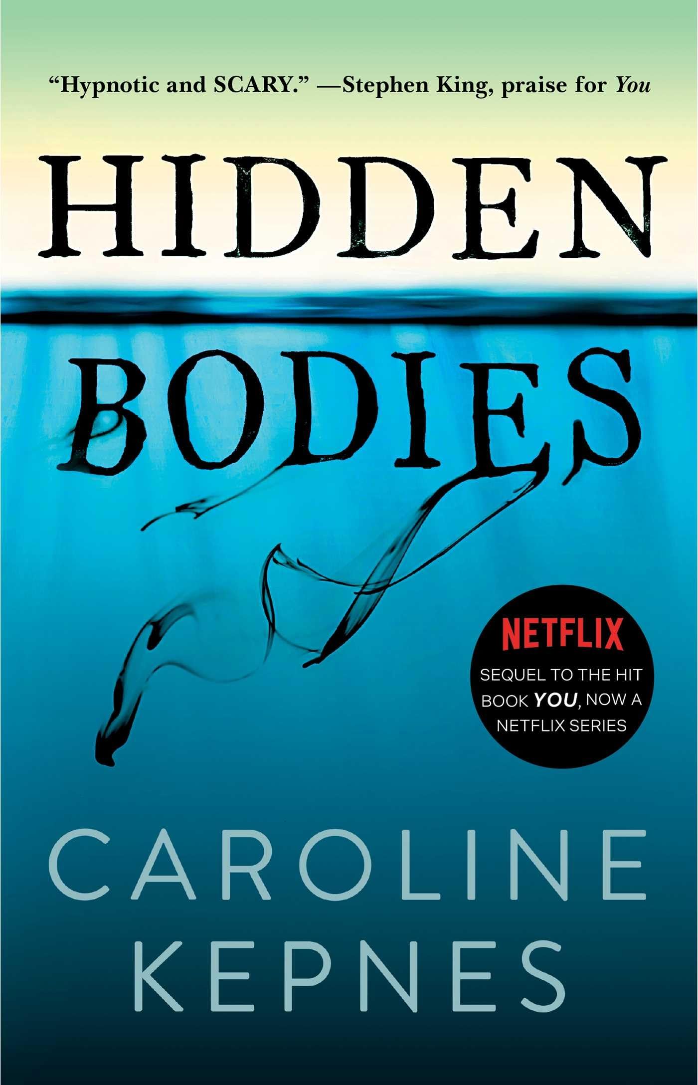 Hidden Bodies: (A You Novel) (The You Series) by Caroline Kepnes
