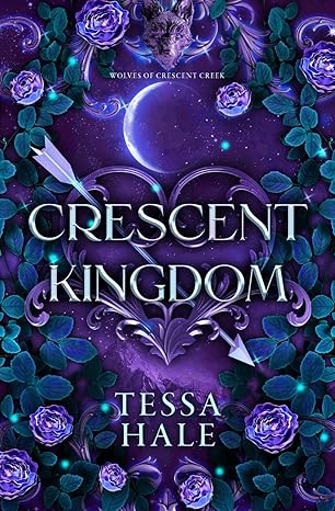 Crescent Kingdom
by Tessa Hale