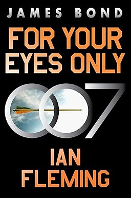For Your Eyes Only
by Ian Fleming