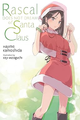 Rascal Does Not Dream of Santa Claus 
by Hajime Kamoshida