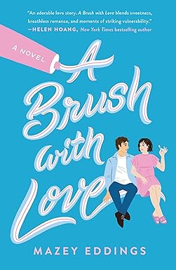 Brush with Love 
by Mazey Eddings