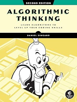 Algorithmic Thinking
by Daniel Zingaro 