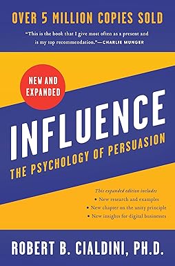 Influence, New and Expanded
by Robert B. Cialdini PhD
