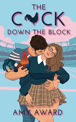 The C*ck Down the Block 
by Amy Award
