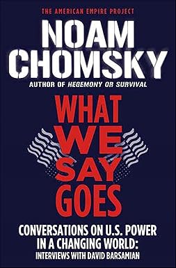 What We Say Goes
by Noam Chomsky