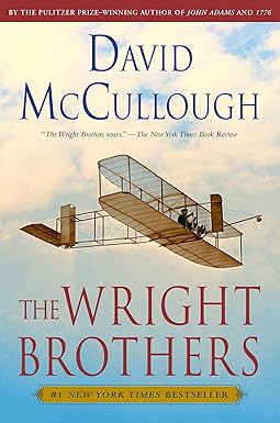 The Wright Brothers 
by David McCullough 