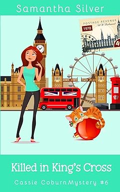 Killed in King's Cross
by Samantha Silver 