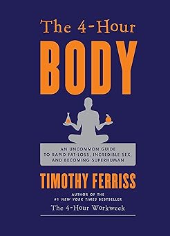 The 4-Hour Body
by Timothy Ferriss