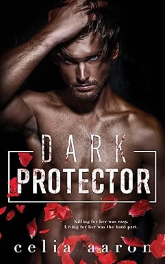 Dark Protector
by Celia Aaron