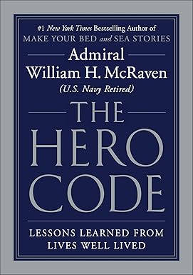 The Hero Code
by Admiral William H. McRaven