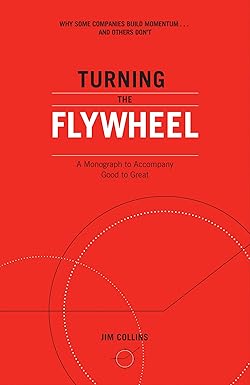 Turning the Flywheel
by Jim Collins 