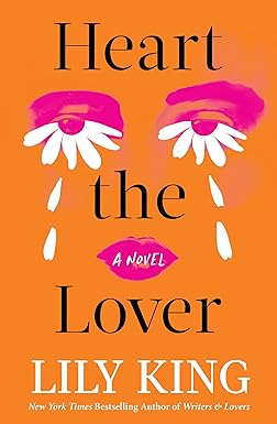 Heart the Lover 
by Lily King 