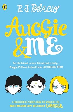 Auggie & Me
by R. J. Palacio