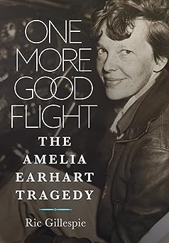 One More Good Flight
by Richard E Gillespie 