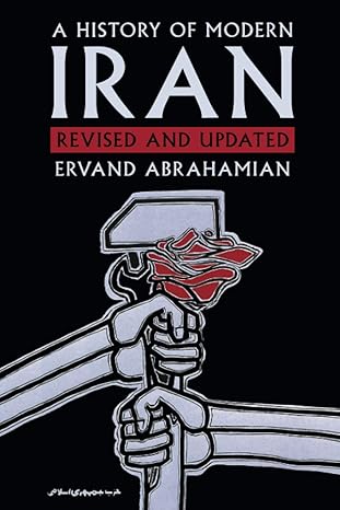 A History of Modern Iran 
by Ervand Abrahamian