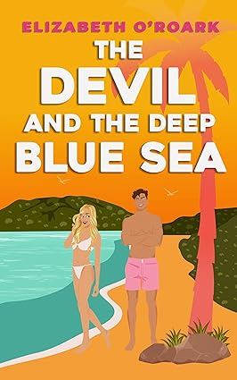The Devil And The Deep Blue Sea
by Elizabeth O'Roark