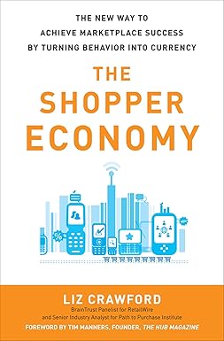 The Shopper Economy
by Liz . Crawford 