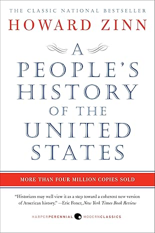 A People's History of the United States
by Howard Zinn 